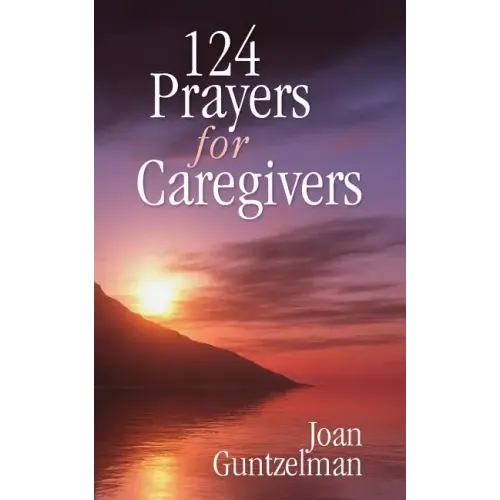124 Prayers for Caregivers