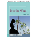 Into the Wind: Part One