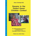Dreams in the Omkoi Karen Christian Context: An anthropological research combined with a theological study on dreams