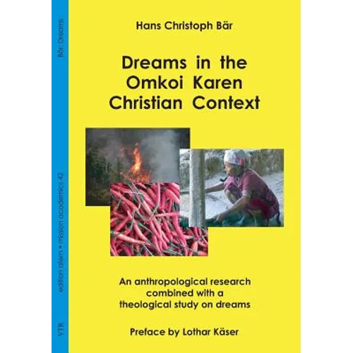 Dreams in the Omkoi Karen Christian Context: An anthropological research combined with a theological study on dreams