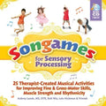 Songames for Sensory Processing [With 2 CDs]