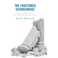 The Fractured Schoolhouse: Reexamining Education for a Free, Equal, and Harmonious Society