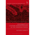 Uniformity of Customs Administration in the European Union
