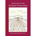 Pathfinding Through Multiple Personality: A Comprehensive Treatment Handbook for Dissociative Identity Disorder