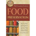 The Complete Guide to Food Preservation: Step-By-Step Instructions on How to Freeze, Dry, Can, and Preserve Food