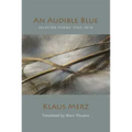 An Audible Blue: Selected Poems