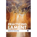Practicing Lament