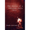 The Perils of a Suburban Party Girl