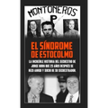 El Sindrome De Estocolmo: La increíble historia del secuestro de Jorge Born que obtuvo el rescate más alto de la historia moderna para financiar