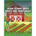 Jason Learns About Fruits And Vegetables