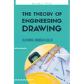The Theory of Engineering Drawing