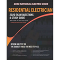 Residential Electrician 2020 Exam: Complete Study Guide Based on the 2020 National Electrical Code