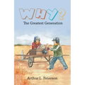 Why?: The Greatest Generation