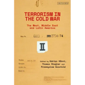 Terrorism in the Cold War: State Support in the West, Middle East and Latin America