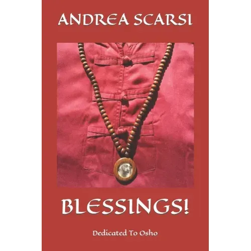 Blessings!: Dedicated To Osho