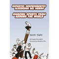 Amazing Sports from Around the World (Spanish-English): Deportes sorprendentes alrededor del mundo