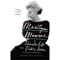 Marilyn Monroe: The Private Life of a Public Icon