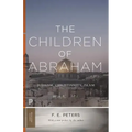 The Children of Abraham: Judaism, Christianity, Islam