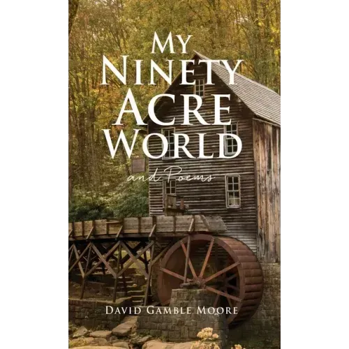 My Ninety Acre World and Poems