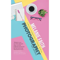 Photography for Writers: A Writer's Companion for Image-Making