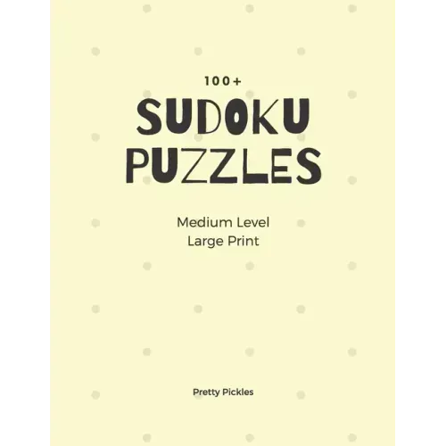 Sudoku Puzzles 100]. Medium Level. Large Print