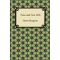 Time and Free Will: An Essay on the Immediate Data of Consciousness