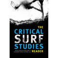 The Critical Surf Studies Reader