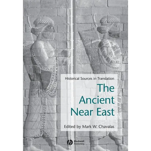Ancient Near East: Historical Sources in Translation