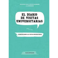 El diario de visitas universitarias: Desmitificando las visitas universitarias (The College Visit Journal: Campus Visits Demystified) (Spanish Edition