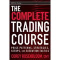 The Complete Trading Course: Price Patterns, Strategies, Setups, and Execution Tactics