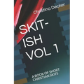 Skit-Ish Vol 1: A Book of Short Christian Skits