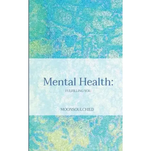 Mental Health: Fulfilling You