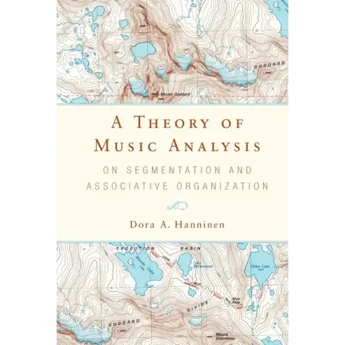 A Theory of Music Analysis: On Segmentation and Associative Organization