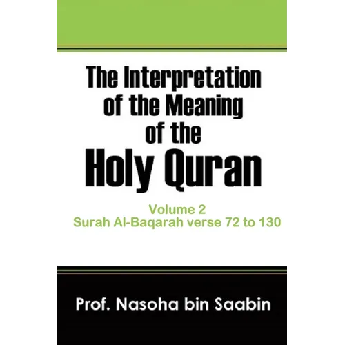 The Interpretation of The Meaning of The Holy Quran Volume 2 - Surah Al-Baqarah verse 72 to 130