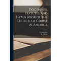 Doctrines, Statutes and Hymn Book of the Church of Christ in America