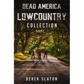 Dead America Lowcountry Collection Part 1 - Books 1 - 6