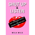 Shut Up & Listen: How to Release Toxicity & Become Your Best Self