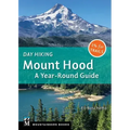 Day Hiking Mount Hood: A Year-Round Guide