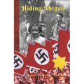 Hiding Abigail: The Girl with The Yellow Star