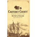 Carteret County, North Carolina: History & Folklore