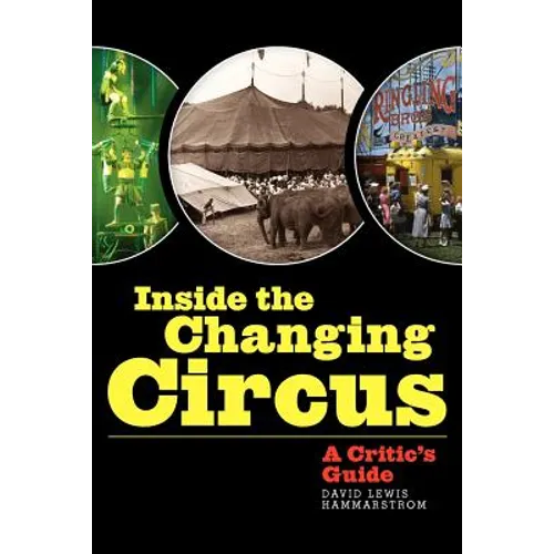 Inside the Changing Circus: A Critic's Guide