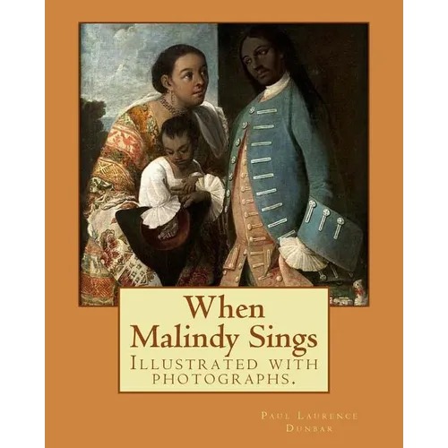 When Malindy Sings. By: Paul Laurence Dunbar, decoration By: Margaret Armstrong (1867-1944) was a 20th-century American designer, illustrator,