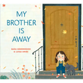 My Brother Is Away