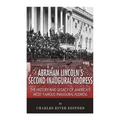 Abraham Lincoln's Second Inaugural Address: The History and Legacy of America's Most Famous Inaugural Address