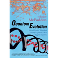 Quantum Evolution: How Physics' Weirdest Theory Explains Life's Biggest Mystery