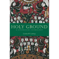 Holy Ground: A Liturgical Cosmology