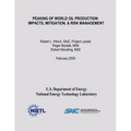 Peaking of World Oil Production: Impacts, Mitigation, & Risk Management