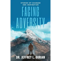 Facing Adversity: Stories of Courage and Inspiration