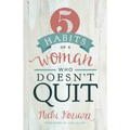 5 Habits of a Woman Who Doesn't Quit