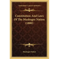 Constitution and Laws of the Muskogee Nation (1880)